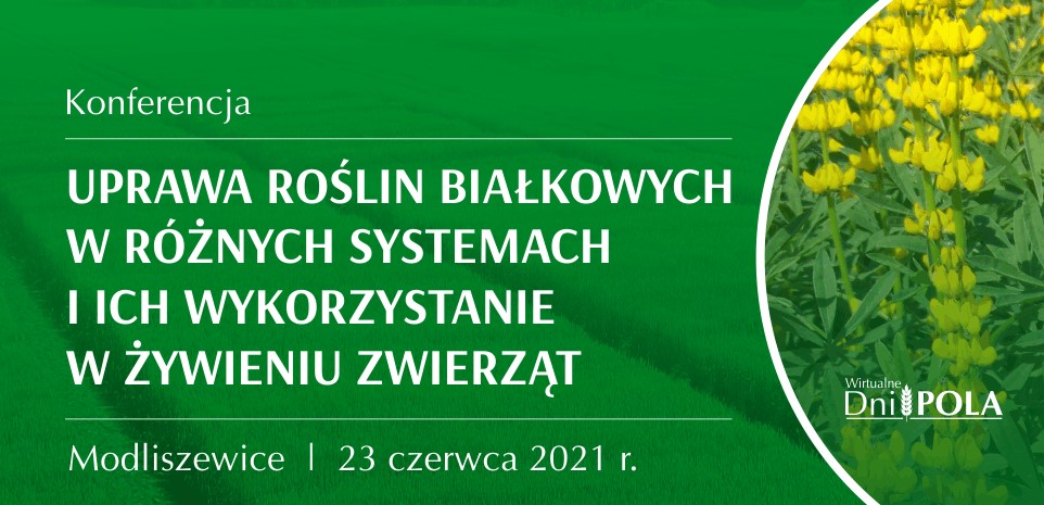 Plakat - białe napisy na zielonym tle - "Uprawa roślin białkowych w różnych systemach i ich wykorzystanie w żywieniu zwierząt"