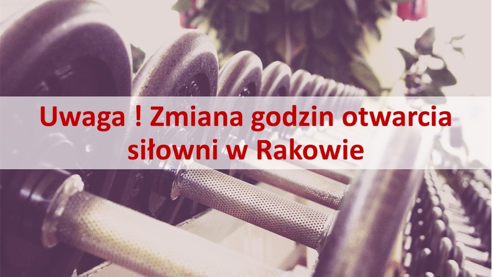 Zmiana godzin otwarcia siłowni w Rakowie
