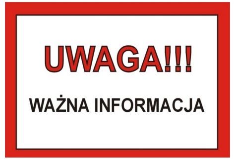 Uwaga!!! ważna informacja