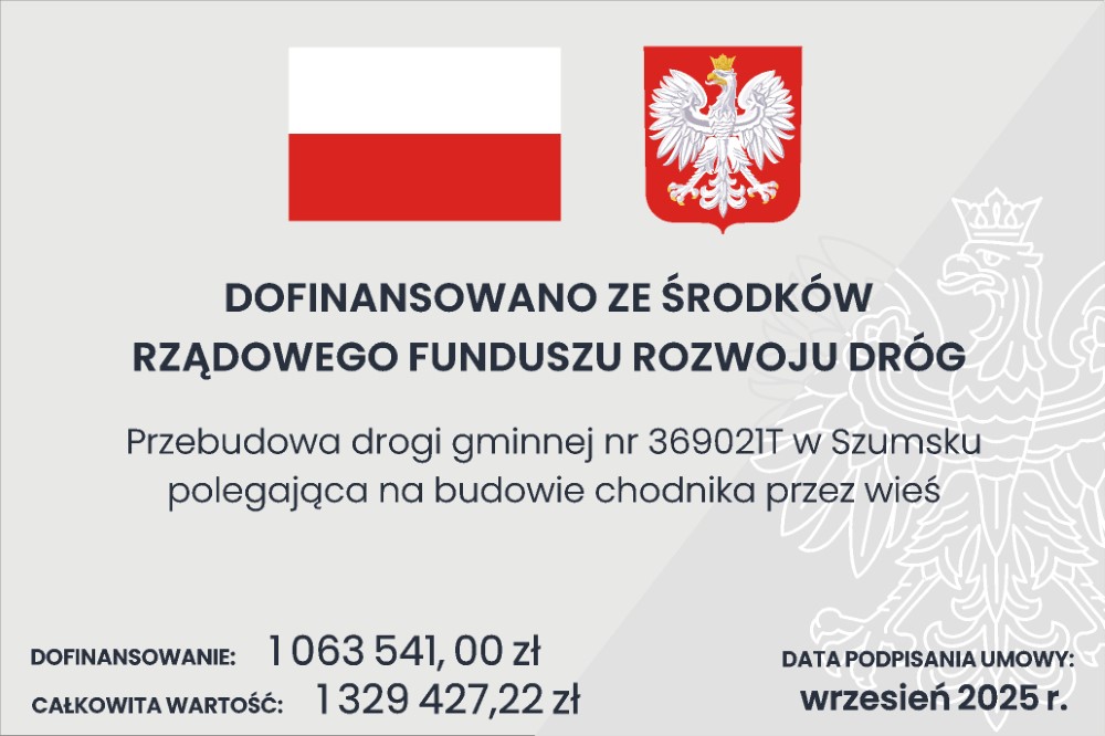 Tablica informacyjna „Przebudowa drogi gminnej nr 369021T w Szumsku polegająca na budowie chodnika przez wieś”