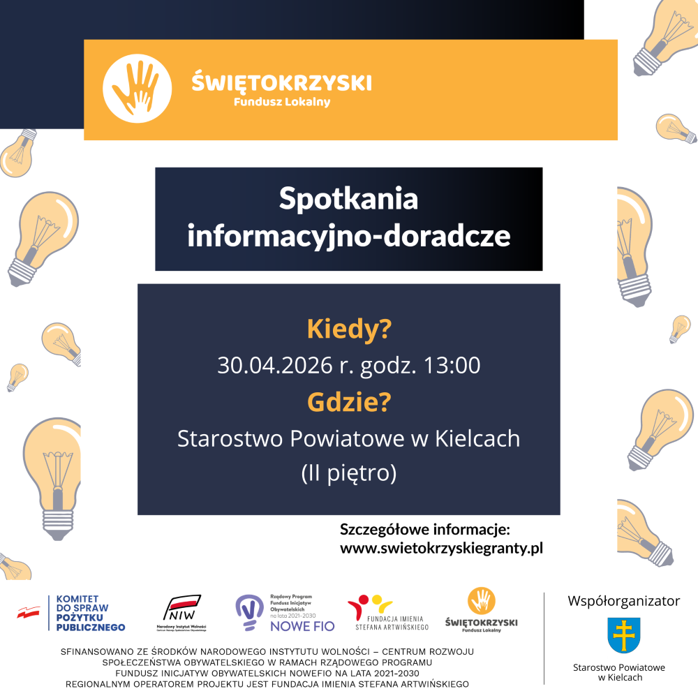 Plakat informacyjny Świętokrzyskiego Funduszu Lokalnego zapowiadający spotkania informacyjno-doradcze. Termin: 30.04.2026, godz. 13:00. Miejsce: Starostwo Powiatowe w Kielcach (II piętro). Na dole link do strony: www.swietokrzyskiegranty.pl oraz logotypy partnerów i współorganizatora.